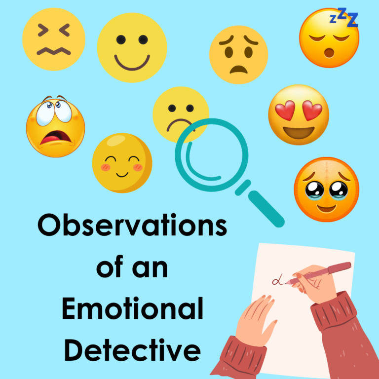 Observations of an Emotional Detective